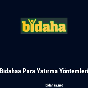 Bidahaa Para Yatırma Yöntemleri